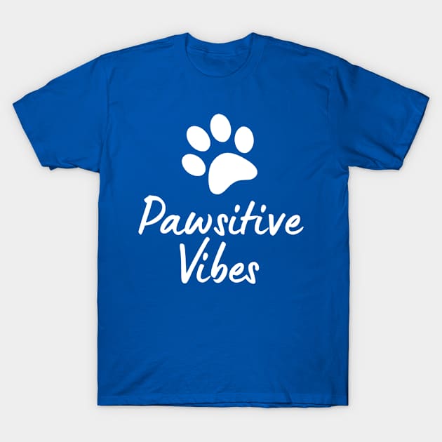Pawsitive Vibes 2 T-Shirt by trahaubayshop